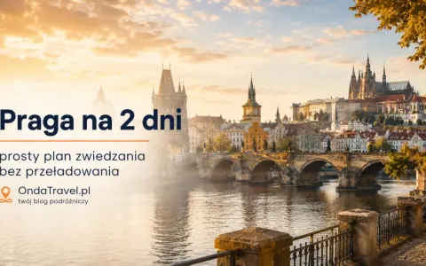 Praga na 2 dni: prosta trasa zwiedzania z widokiem na Most Karola i Zamek. Idealny plan na krótki wypad.