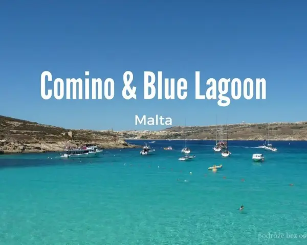 Błękitna laguna na Malcie, Comino & Blue Lagoon. Woda krystalicznie czysta, łodzie i plaże zapraszają do odpoczynku.