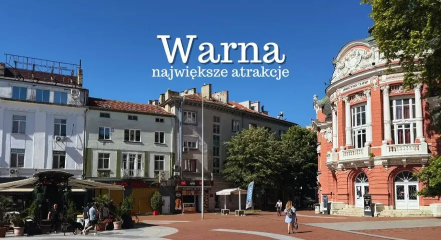 Warna: największe atrakcje miasta, w tym teatr i plac z kawiarniami.